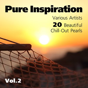 Pure Inspiration (20 Beautiful Chill-Out Pearls), Vol. 2