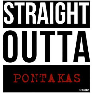 Straight Outta Pontakas (Explicit)