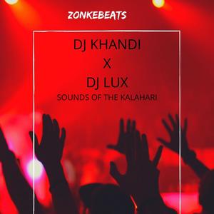 Sounds of the Kalahari (feat. DJ Khandi & DJ Lux)