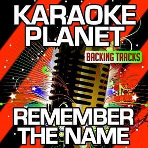 Remember the Name (Karaoke Version) (Originally Performed By Fort Minor & Styles of Beyond)