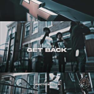 Get Back (feat. Free Car) (Explicit)