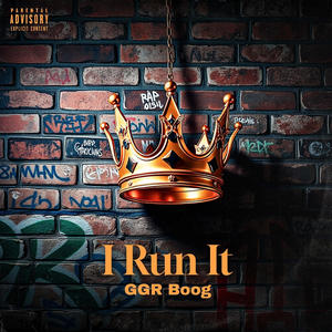 I Run It (Explicit)