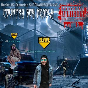 Country Boy Deadly (feat. SHOCKA HUSTLEMANE) [Explicit]