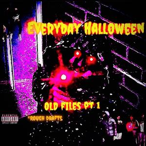 EVERYDAY HALLOWEEN (Explicit)