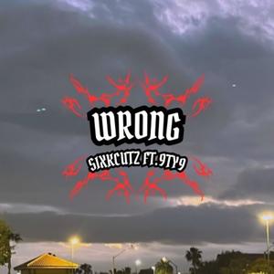 WRONG (feat. 9ty9) [Explicit]