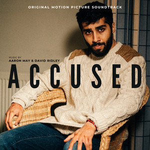 Accused (Original Motion Picture Soundtrack) (被指控的人 电影原声带)