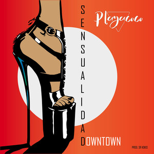 Sensualidad & Downtown