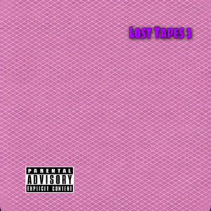 Lost Tapes 3 (Explicit)