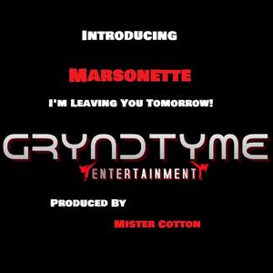 I'm Leaving You Tomorrow (feat. Marsonette)