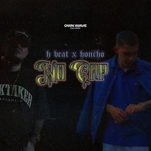 No Cap (feat. Honcho)