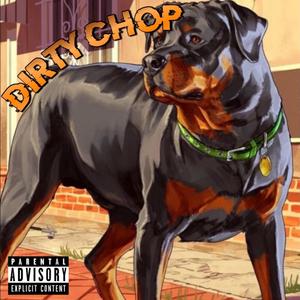 Dirty chop (feat. Macboyjcs, Macboyron, Macboibari & PrimeFlint) [Explicit]