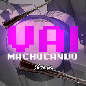 Vai Machucando (Explicit)