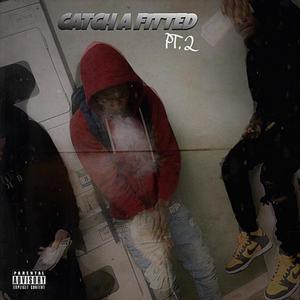 Catch A Fitted, Pt. 2 (feat. Yvng Yk) [Explicit]