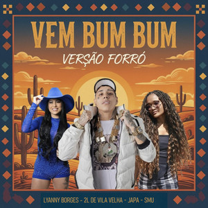 Vem Bum Bum (Versão Forró) (Explicit)