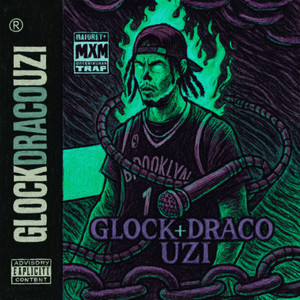GLOCK & DRACO & UZI (Explicit)
