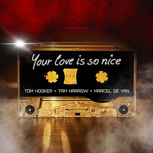 Your Love Is so Nice (Marcel de Van Version)
