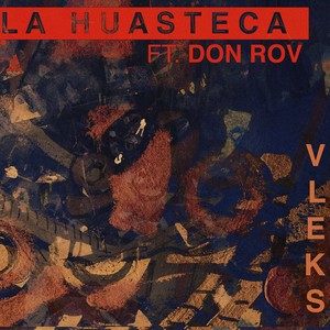 La Huasteca (feat. Don Rov)