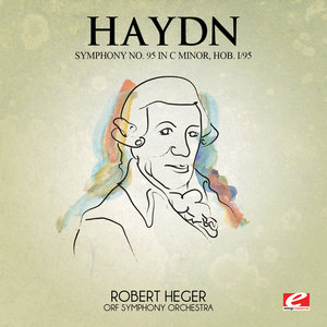 Haydn: Symphony No. 95 in C Minor, Hob. I/95 (Remastered)