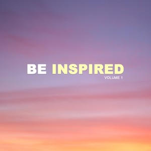 Be Inspired, Vol.1