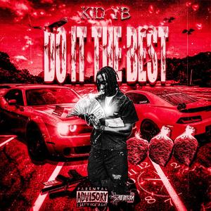 Do it the best (Explicit)