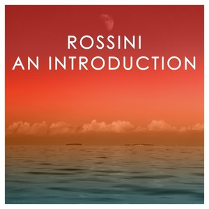 Rossini: An Introduction