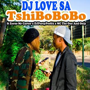 Tshibobobo (feat. Zeroo Mr Carter, Dj Percy Pee SA & MC The One And Only)