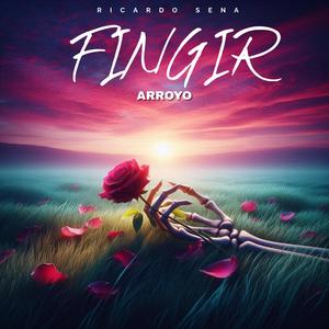 FINGIR (feat. ARROYO)