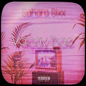 Vacay Bae (Explicit)