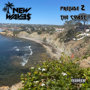 Prelude 2 the Coast (Explicit)