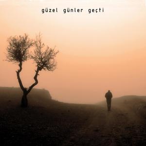 güzel günler geçti