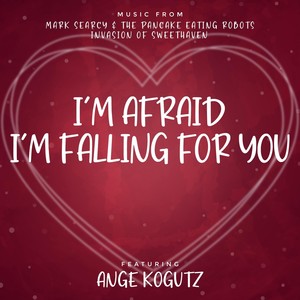 I'm Afraid I'm Falling for You (feat. Ange Kogutz)