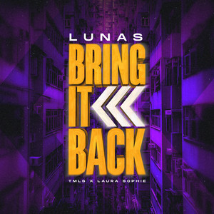 Bring It Back (LUNAS Version)