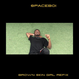 BROWN SKIN GIRL ( REFIX)