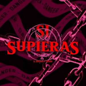 Si Supieras (Explicit)
