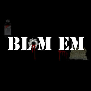 Blam Em (Explicit)