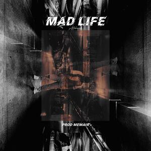 Mad life (feat. Memair) (Explicit)