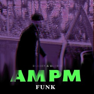 AM-PM Funk
