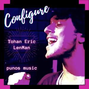 Configure (feat. Yohan Eric)