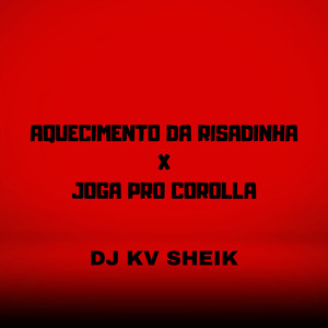 AQUECIMENTO DA RISADINHA X JOGA PRO COROLLA (Explicit)