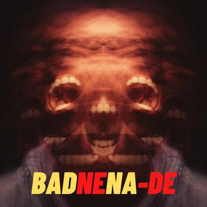 BADNENA DE (Explicit)