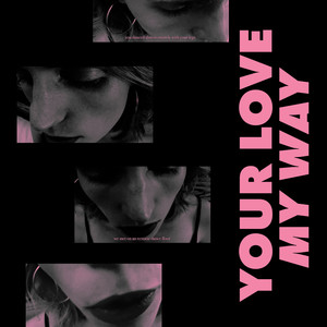 Your Love(My Way)