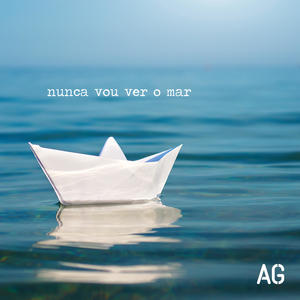 Nunca Vou Ver O Mar