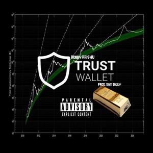 Trust Wallet (feat. Sam Diggy) [Explicit]