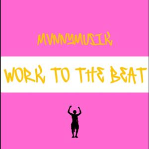 Work to the Beat