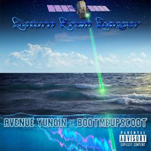 Return From Danger (feat. BootMeUpScoot) [Explicit]