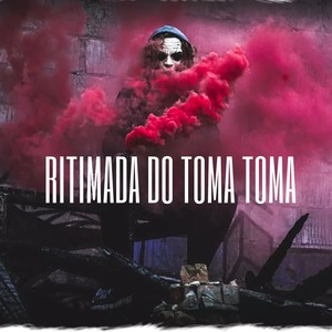 RITIMADA DO TOMA TOMA (Explicit)