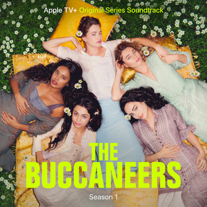 The Buccaneers: Season 1 (Apple TV+ Original Series Soundtrack) [Explicit]