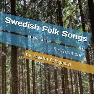 Swedish Folk Songs for Trombone