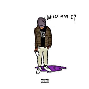 Who am i? (Explicit)