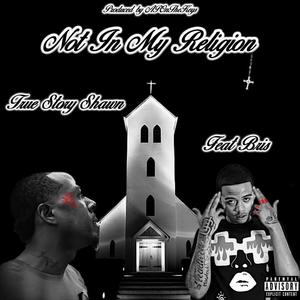 Not In My Religion(feat. Bris) (Explicit)